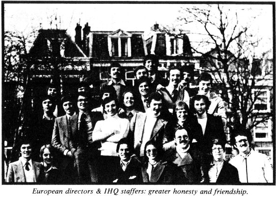 European directors & IHQ staffers: greater honesty and friendship.