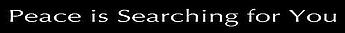Maharaji: Peace is Searching For You Maharaji: Peace is Searching For You