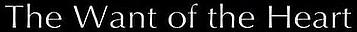 Maharaji: Want of the Heart Maharaji: Want of the Heart