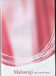 Maharaji: The Untold Story