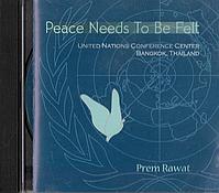 Prem Rawat: Peace Needs To Be Felt